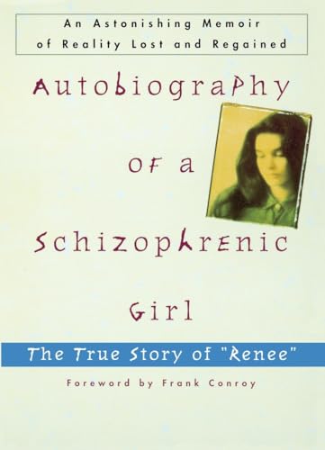 Autobiography of a Schizophrenic Girl: The True Story of "Renee" von Plume